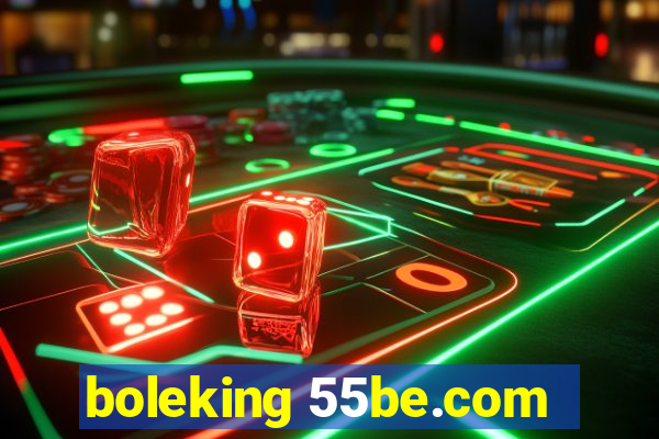 boleking 55be.com